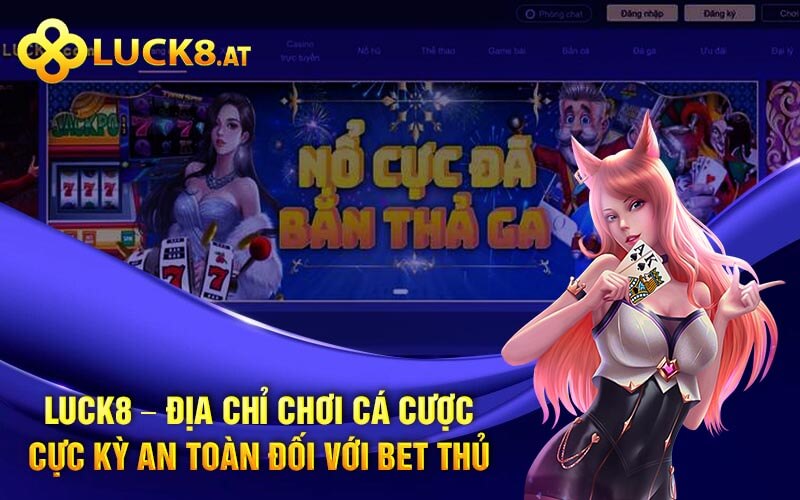 Luck8 Lừa Đảo Tìm Hiểu Thực Hư Sự Thật Về Nhà Cái Luck8