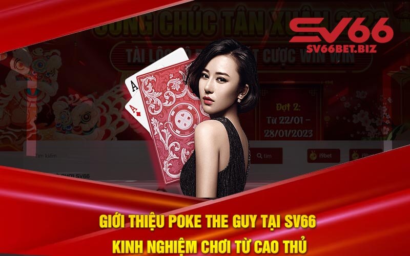 Giới Thiệu Poke The Guy tại SV66 - Kinh Nghiệm Chơi Từ Cao Thủ